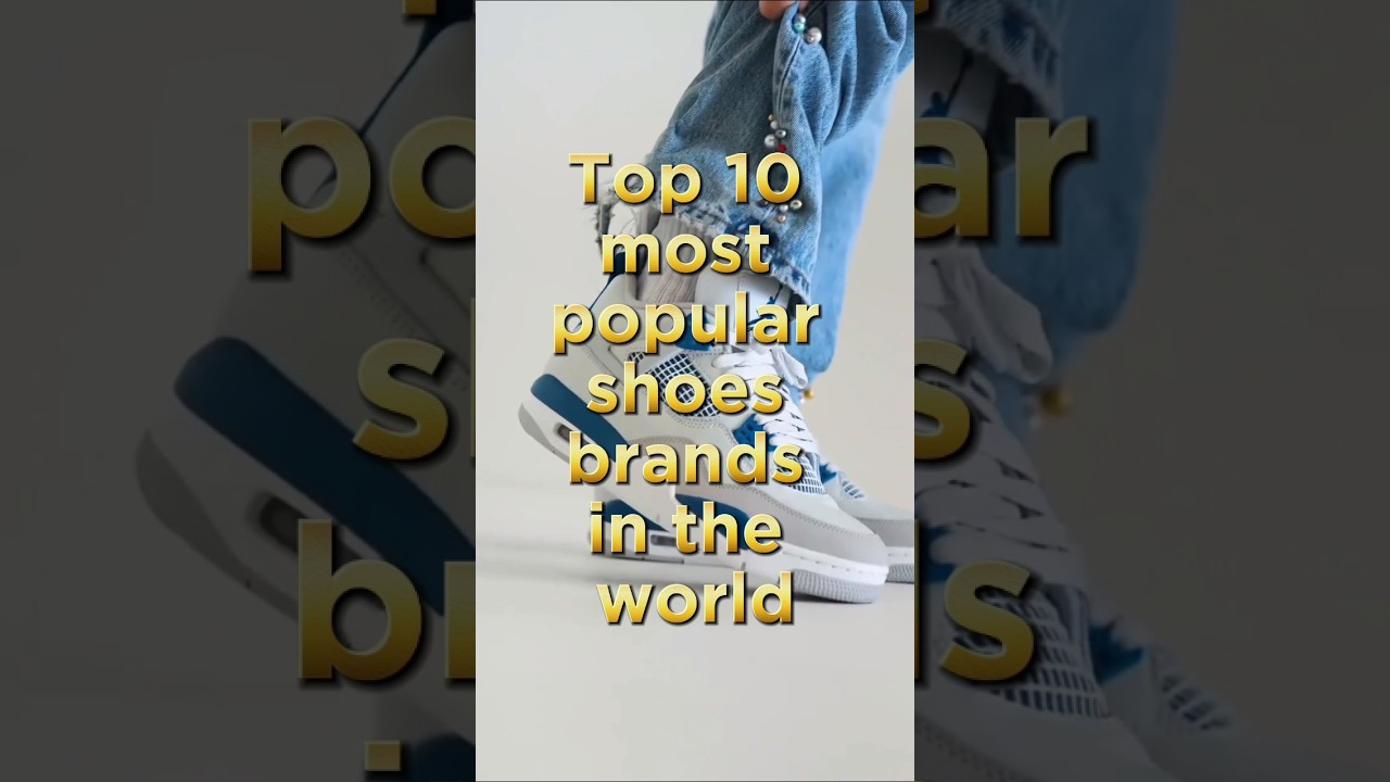 Top 10 Most Popular Shoe Brands in the World! 👟🔥 | Best Shoes 2025#Top10 #shoes#nike##puma#shorts