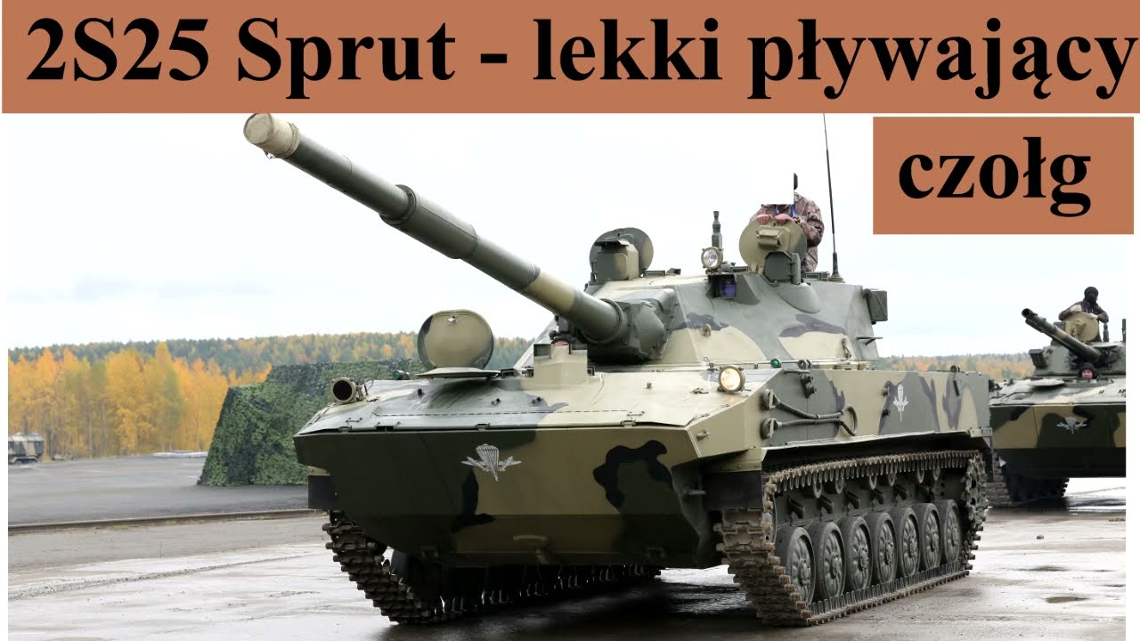 pływający lekki czołg 2S25 Sprut - opis i om&oacute;wienie