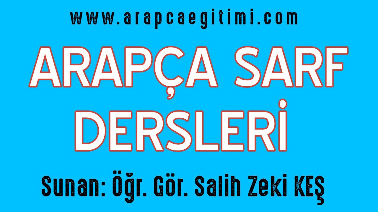 Bölüm 08: Muzari Mansub Fiil, Nasb Edatları ve Muzari Fiil Üzerindeki Etkileri