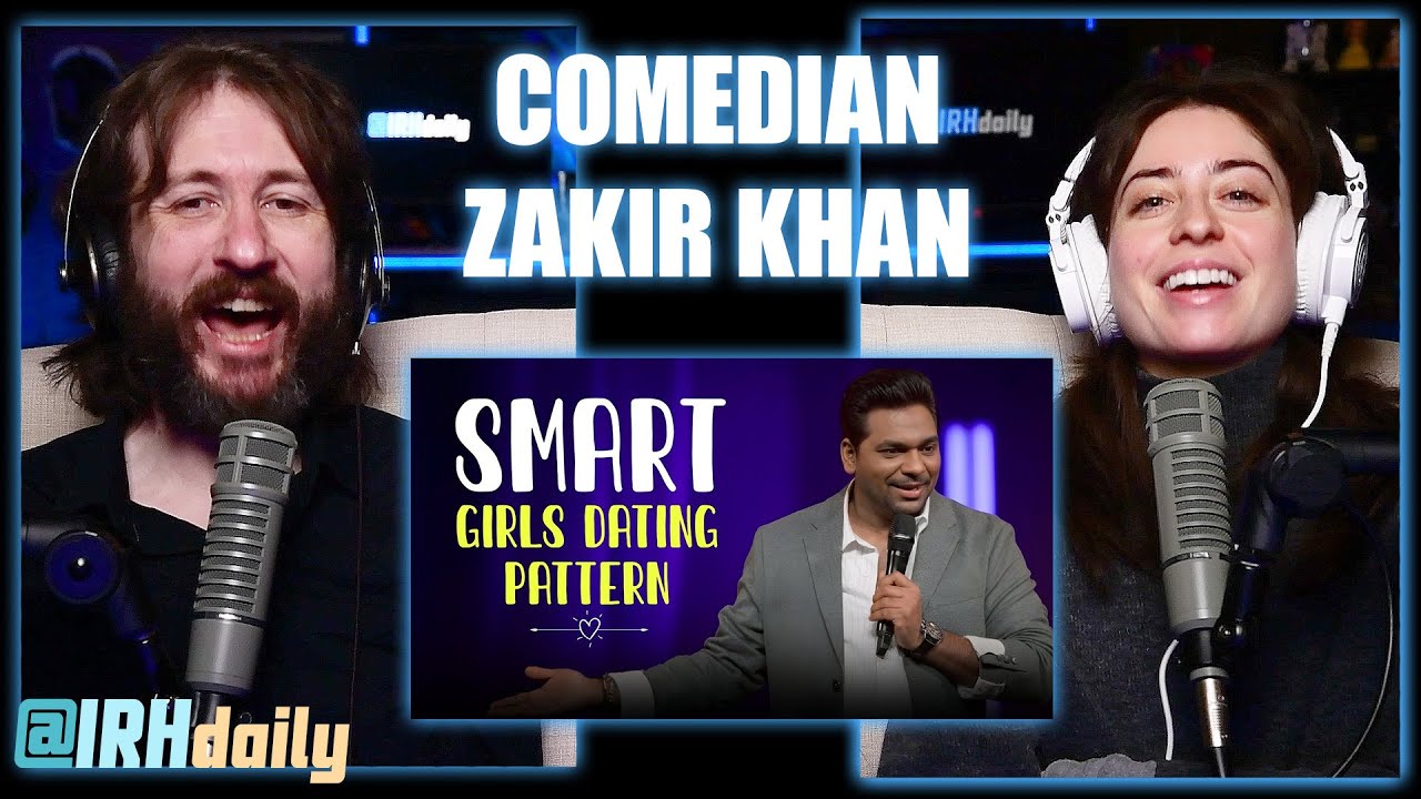 Smart Girl Dating Pattern | Zakir Khan | Stand Up Comedy | Sukha Puri 7 | irh daily REACTION!