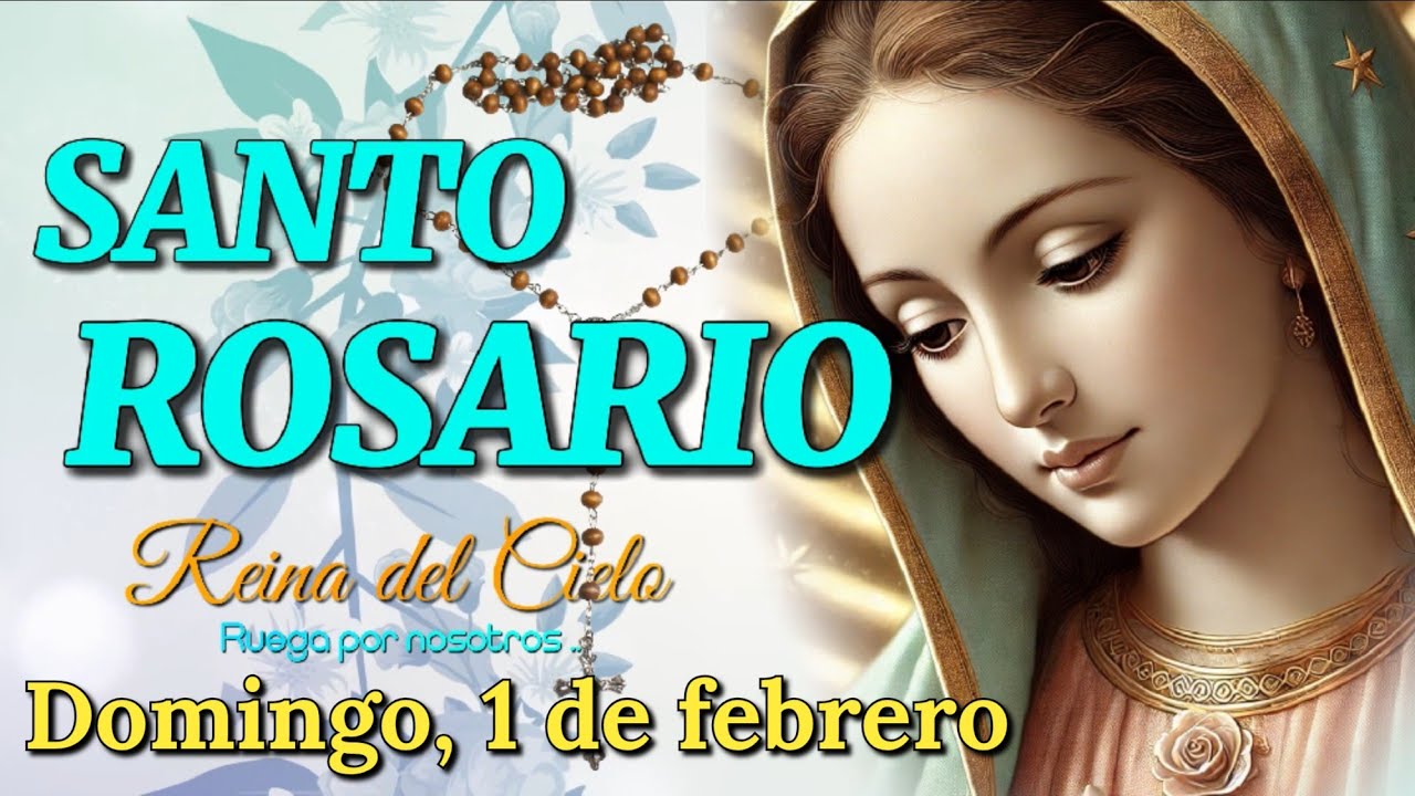 Santo Rosario de Hoy, Misterios Gloriosos, Domingo 1 de febrero 2026.