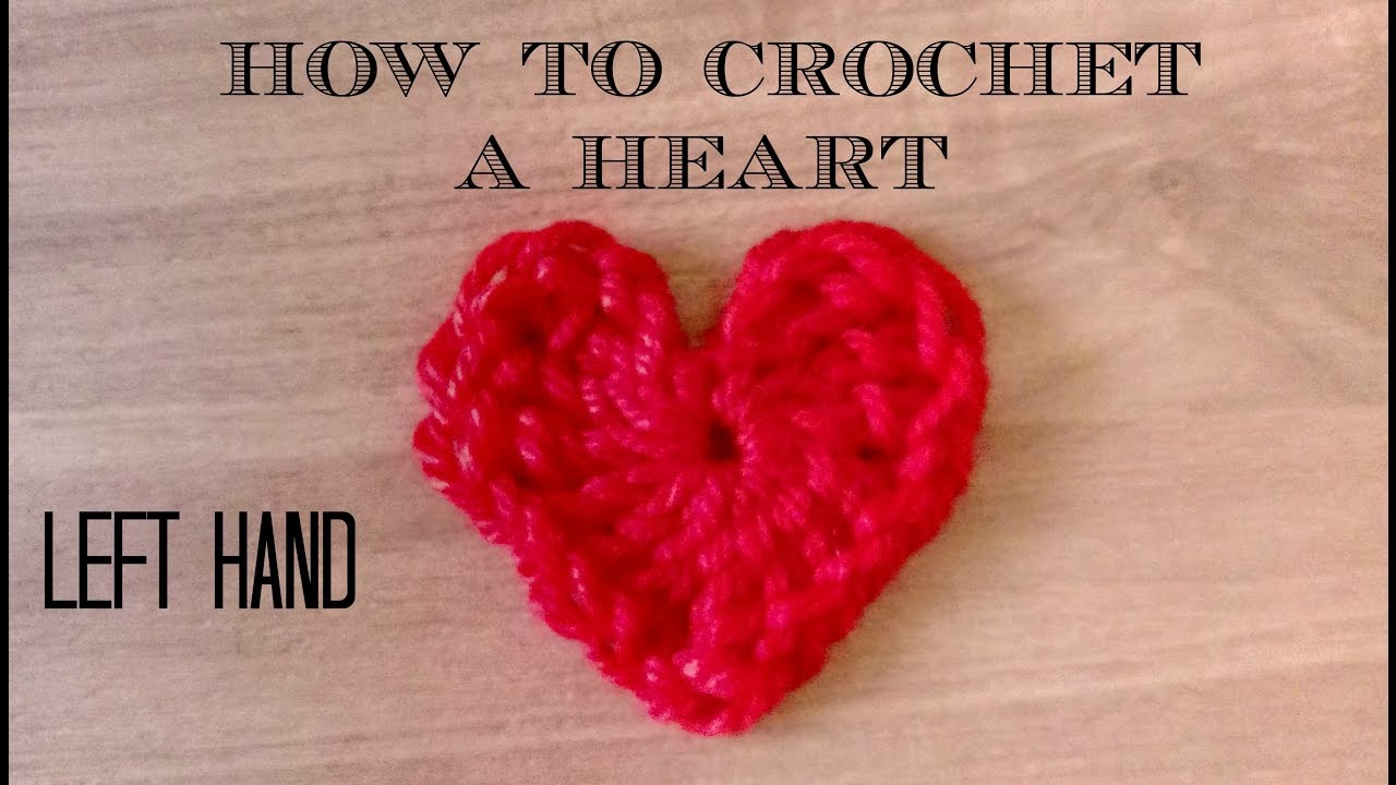 How to Crochet a small heart        Left handed