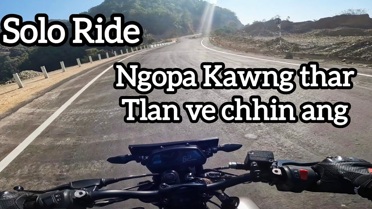 NGOPA Kawng thar tlan ve chhin ang aw - SOLO RIDE... Part -1