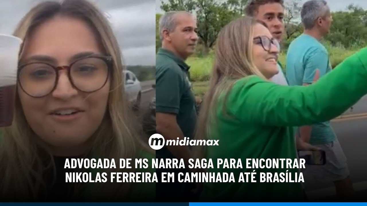 Advogada de MS narra saga para encontrar Nikolas Ferreira em caminhada até Brasília