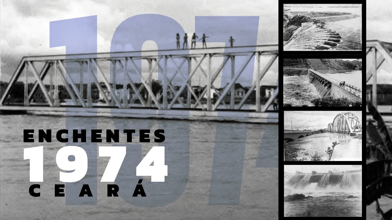 ENCHENTE DE 1974 NO CEARÁ - INVERNO DE 1974