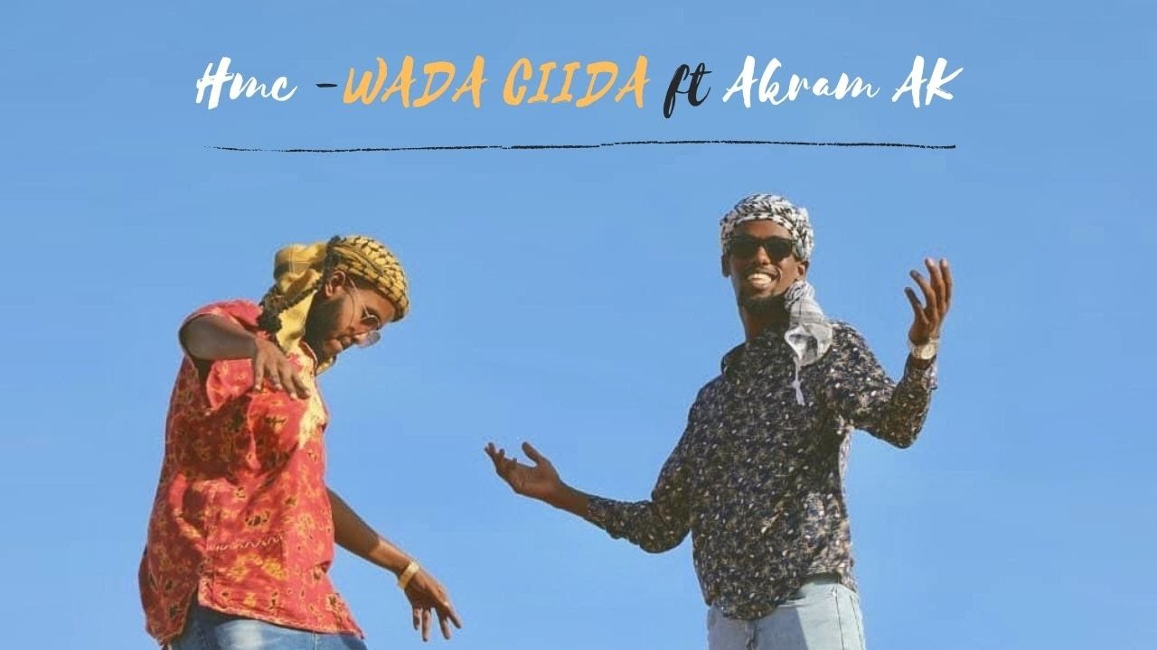 Hmc - WADA CIIDA ft AKRAM AK (Official Video) 2020