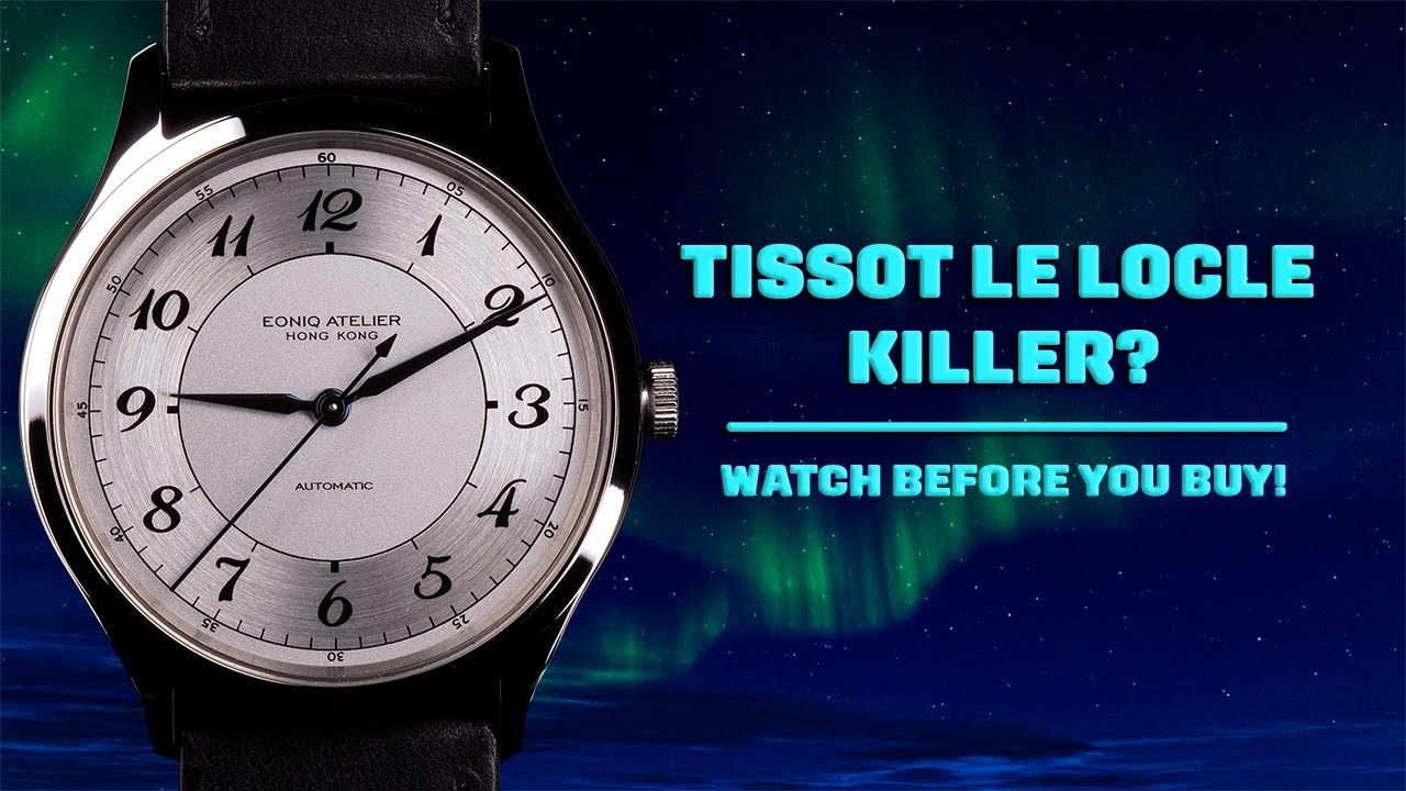 Eoniq Malbec Review - A Tissot Le Locle Killer?