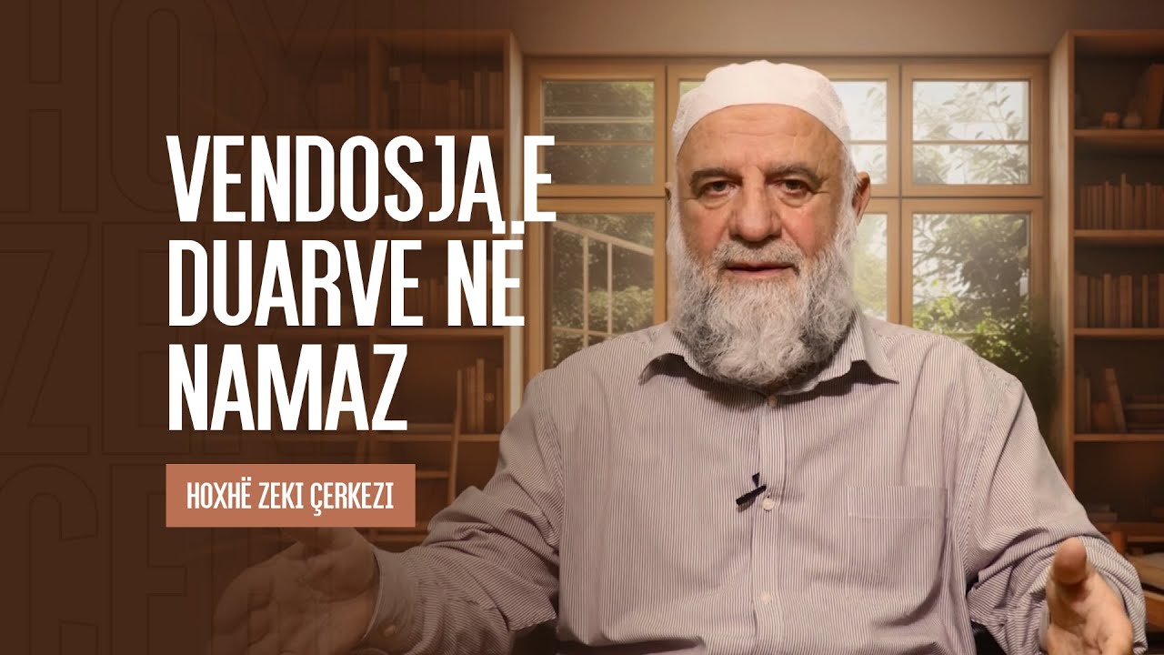 27. Vendosja e duarve në namaz