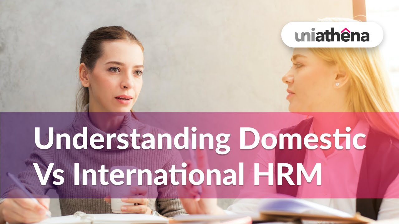 Understating Domestic vs International HRM: | Essentials of IHRM