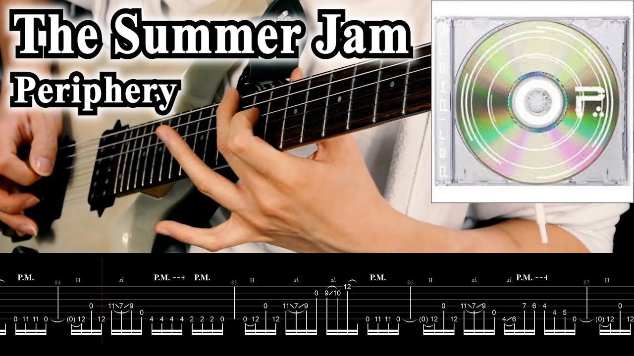 【TAB】♪The Summer Jam / Periphery Guitar Cover