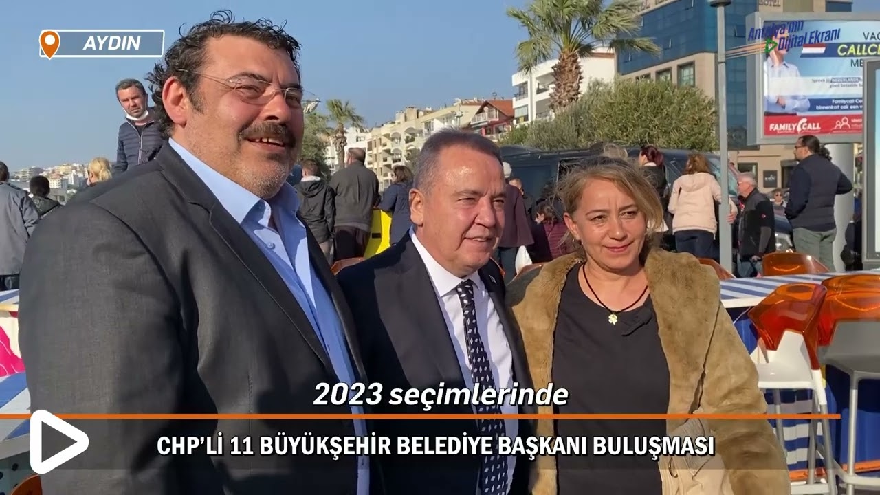 11 Büyükşehir Belediye Başkanı Buluşması | Aydın