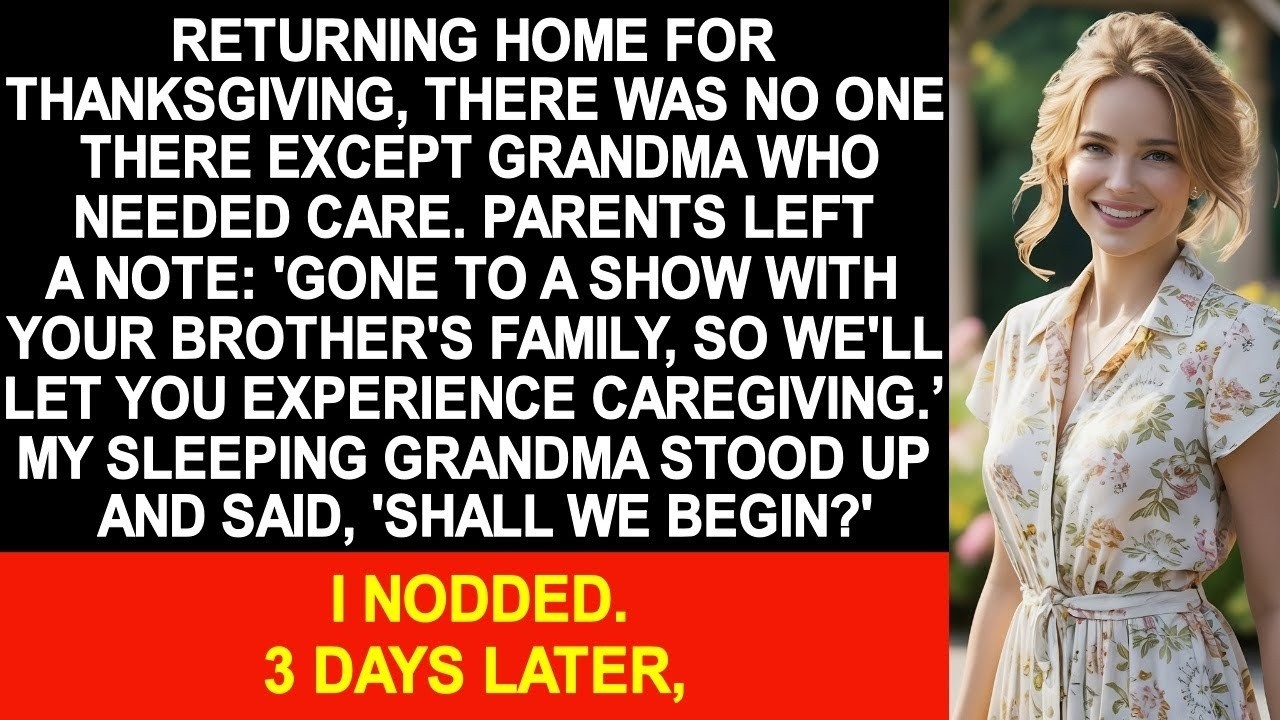 When I returned home for Thanksgiving, there was no one there except my grandma who needed care...