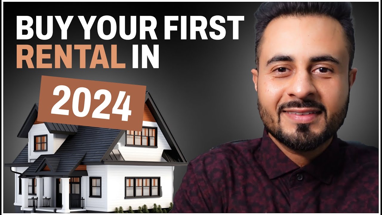 How To Buy Your First Rental Property 2024