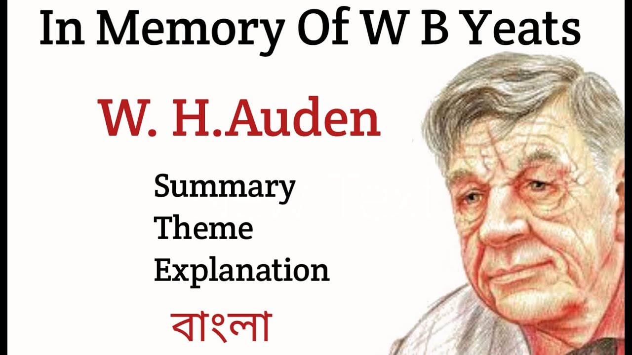 In Memory Of W B Yeats By W H Auden Bangla Summary