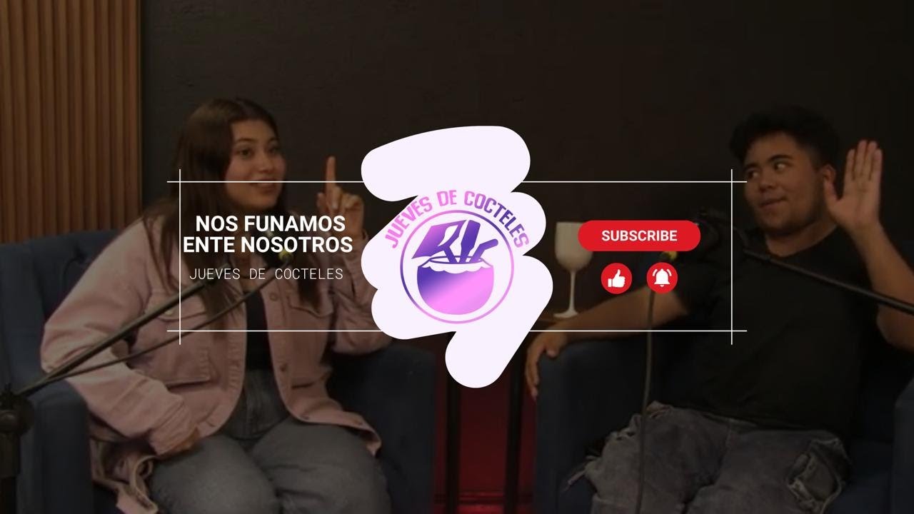 Nos funamos entre nosotros/CAP1/Jueves de Cocteles