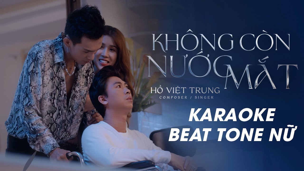 Không Còn Nước Mắt | Hồ Việt Trung | Karaoke - Beat Chuẩn Tone Nữ