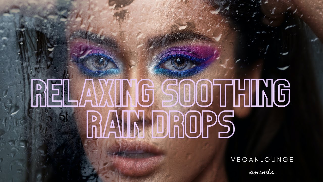 SLEEPY RAIN DROPS FOR ☔ RELAXATION & STRESS RELIEF 🎧