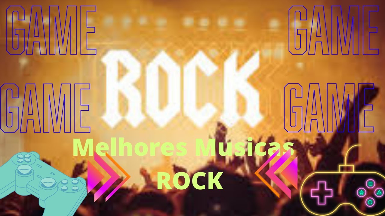 MELHORES MUSICAS DE ROCK PARA JOGAR !!