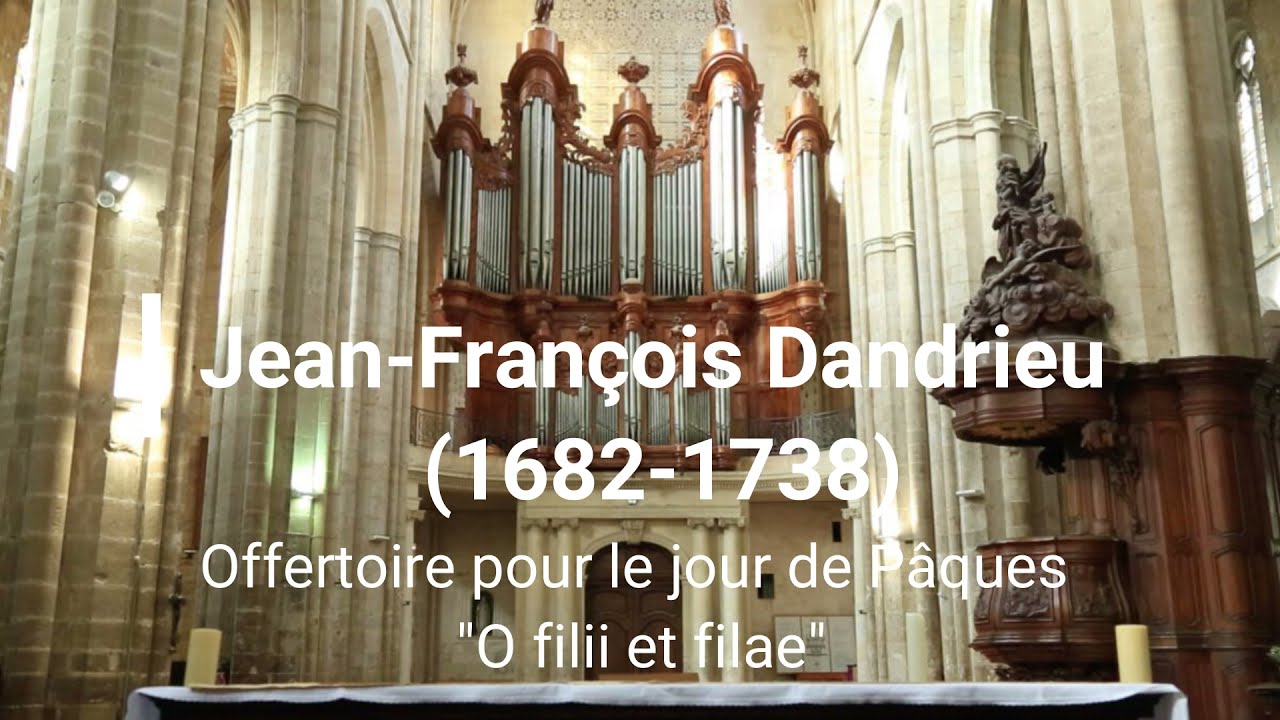 Jean-François Dandrieu - Offertoire pour le jour de Pâques 