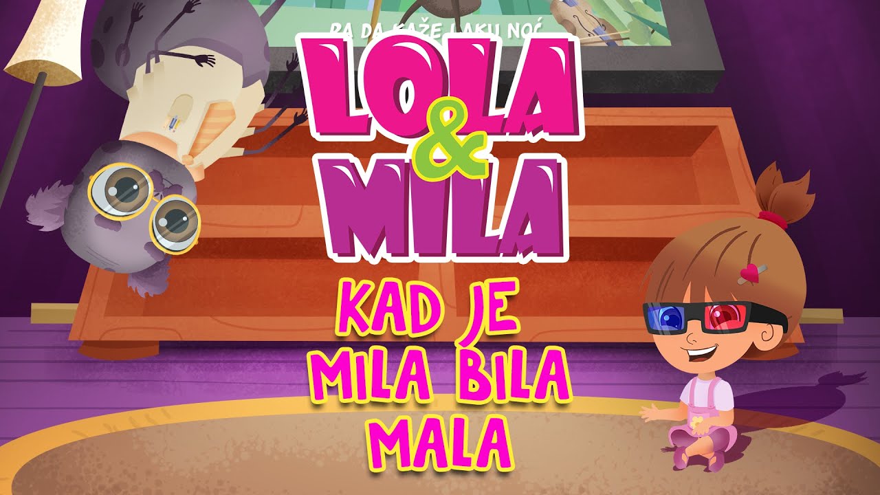 LOLA & MILA // KAD JE MILA BILA MALA // CRTANI FILM (2019)