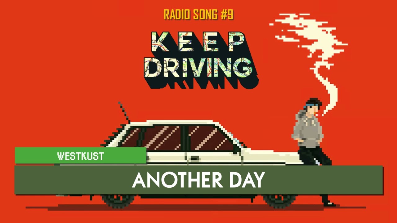 Keep Driving | Westkust - Another Day ♪ [Radio Song #9]