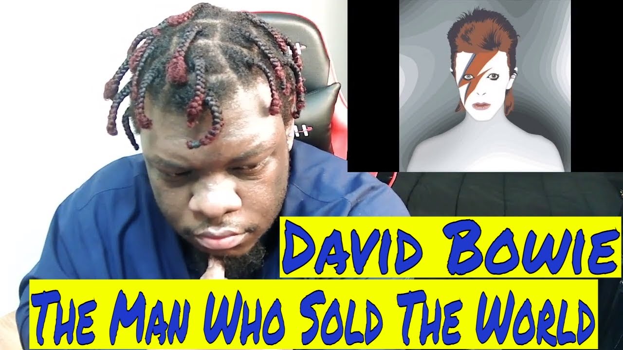 David Bowie - The Man Who Sold The World | REACTION