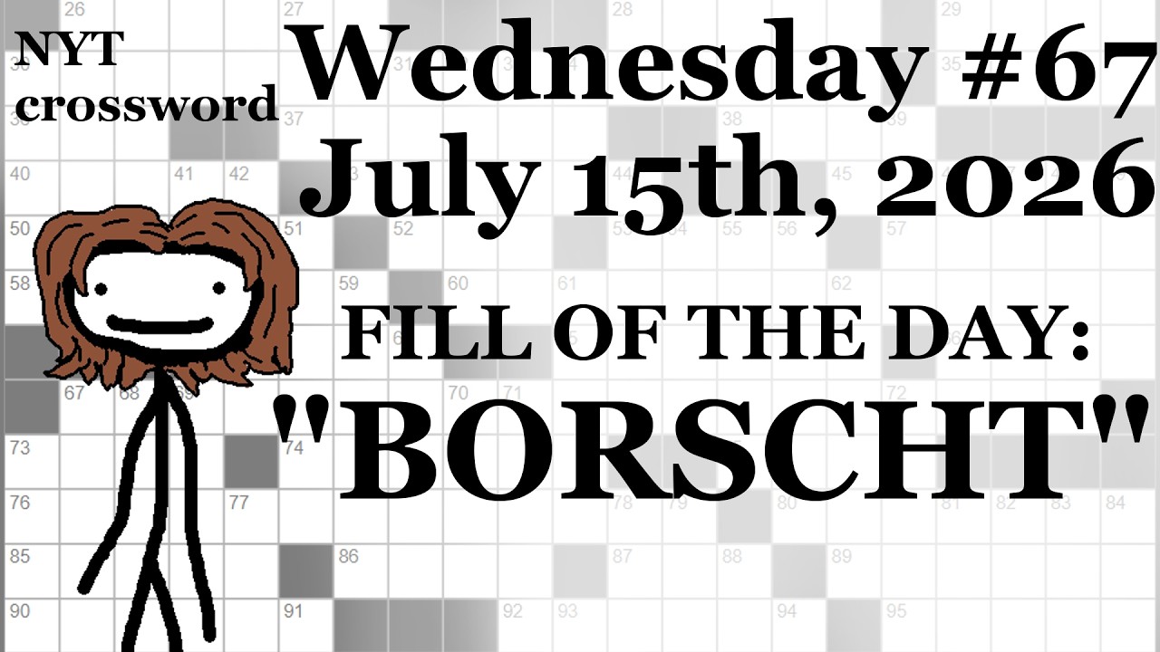 Wednesday, 7/15/26 -- NYT Crossword with Sam