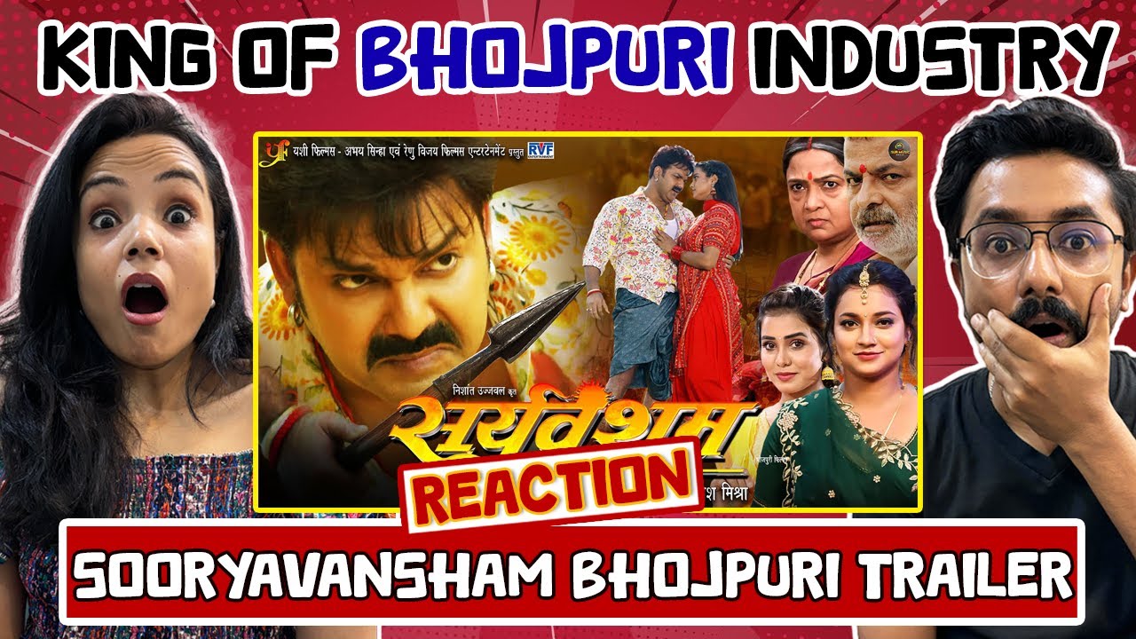 Pawan Singh | Sooryavansham Trailer Reaction | (सूर्यवंशम) Bhojpuri Movie