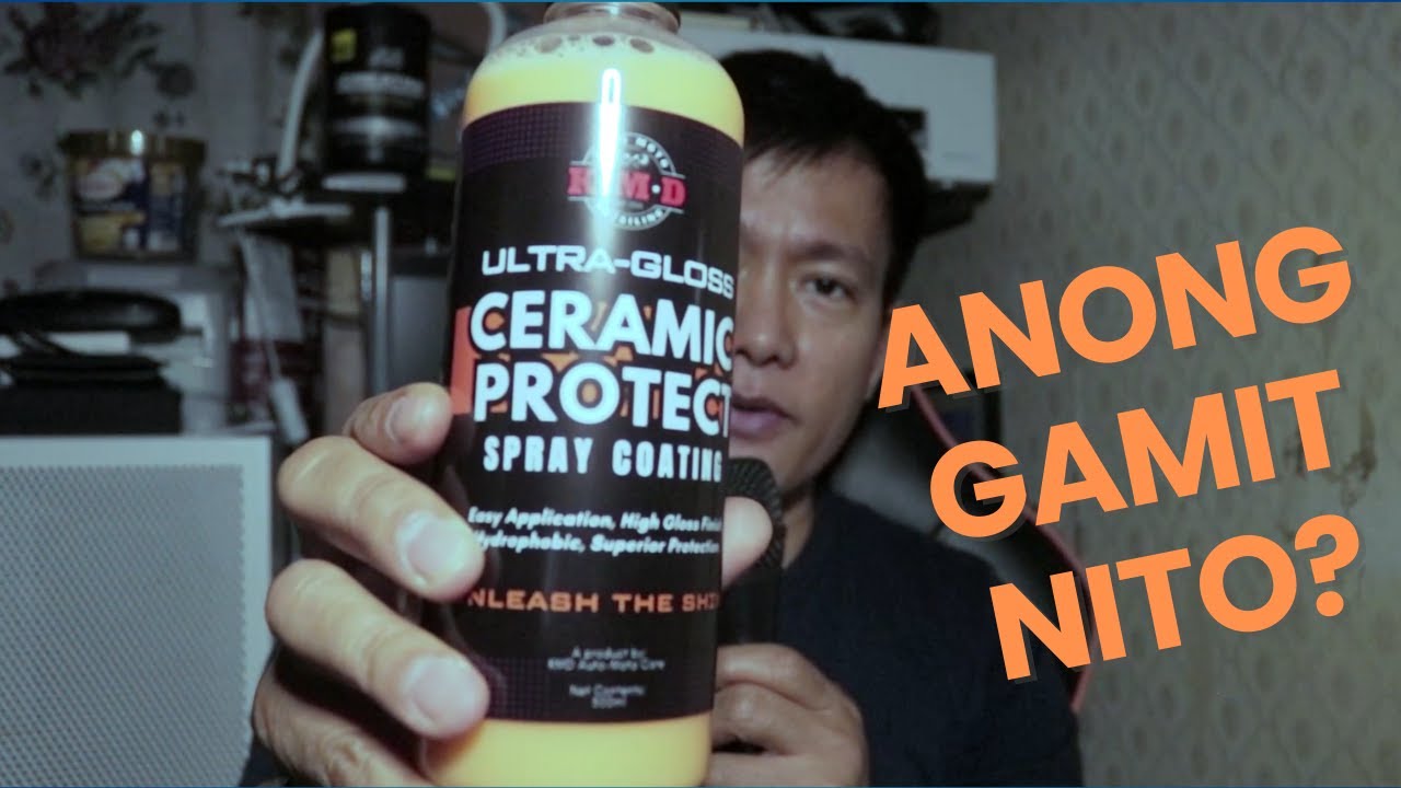 Features and Benefits ng KMD CERAMIC PROTECT Spray Coating