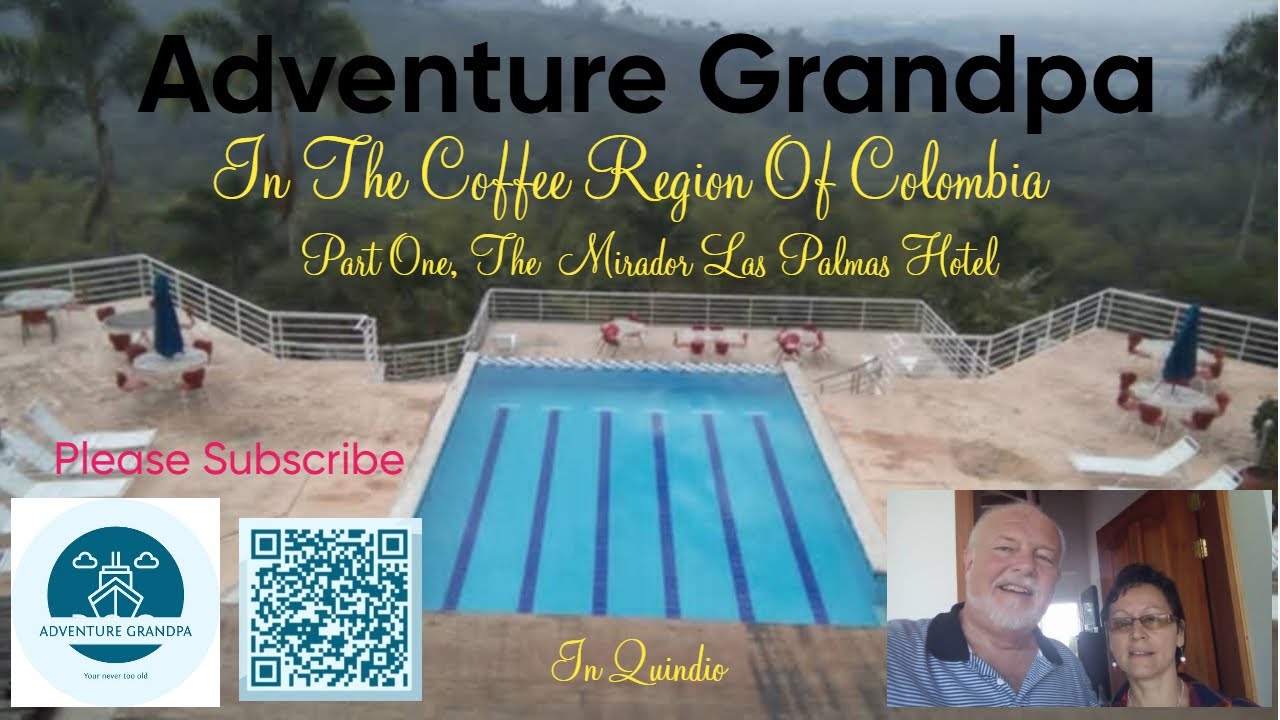 The Coffee Region of Colombia, Part One, The Mirador Las Palmas Hotel in Quindío