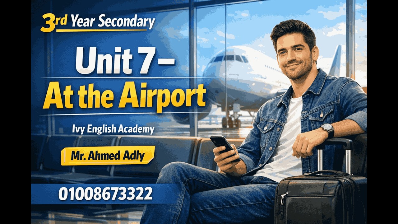Unit 7 At the Airport | Lessons 1, 2 & 3 | Homework 3rd Year Secondary | Ivy English Academy |