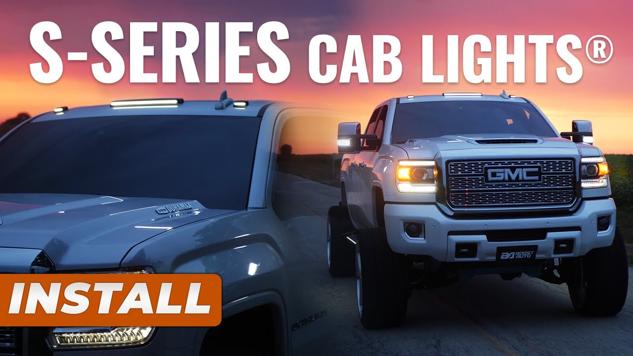 Boost Auto S-Series Cab Lights Installation Guide | 2015-2019 Chevy Silverado & GMC Sierra 2500/3500