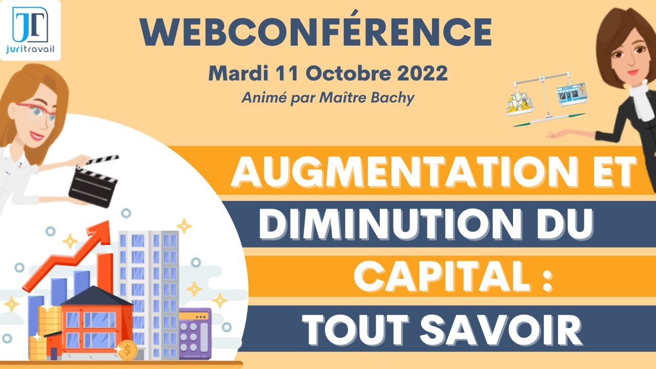 Augmentation et diminution du capital : tout savoir - 11 octobre 2022