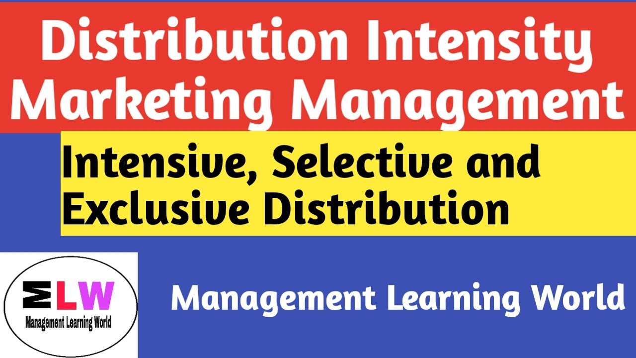 Distribution Strategy || Intensive distribution Selective distribution Exclusive distribution