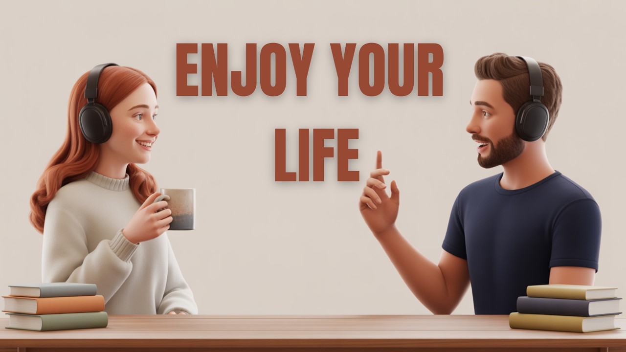 English Podcast to Practice Daily English Conversations | Enjoy Your Life | Learn English