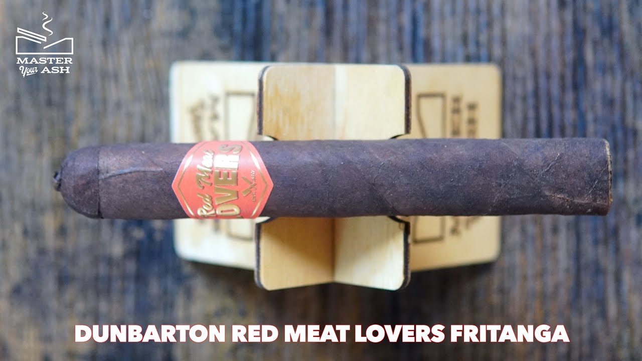 Dunbarton Red Meat Lovers Fritanga Cigar Review