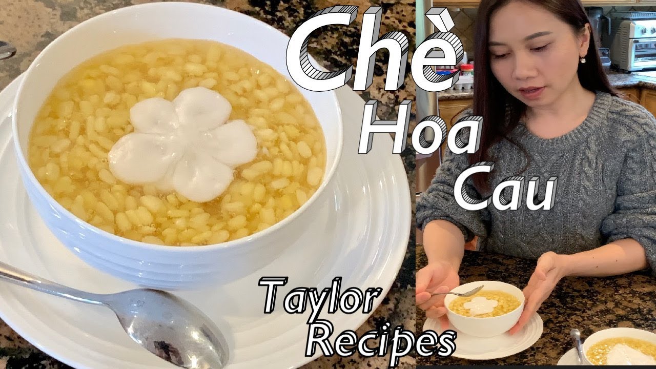 Cách Làm Chè Hoa Cau - Chè Táo Soạn Đơn Giản Cực Kì Ngon - Sweet Mung Bean Pudding - Taylor Recipes