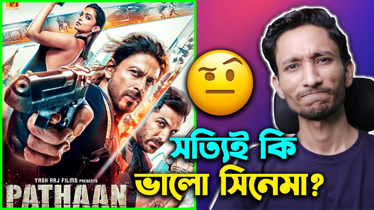 Pathaan - Overhyped Bollywood Movie !