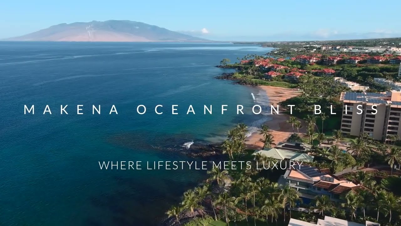 Makena Oceanfront Bliss | Branded 2160p