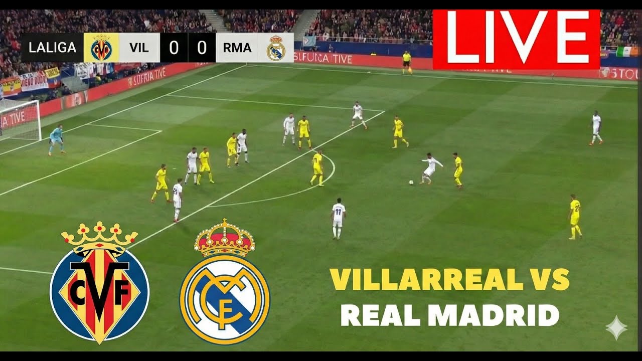 🔴LIVE: VILLARREAL VS REAL MADRID | LALIGA 2025 | SIMULATION GAMEPLAY
