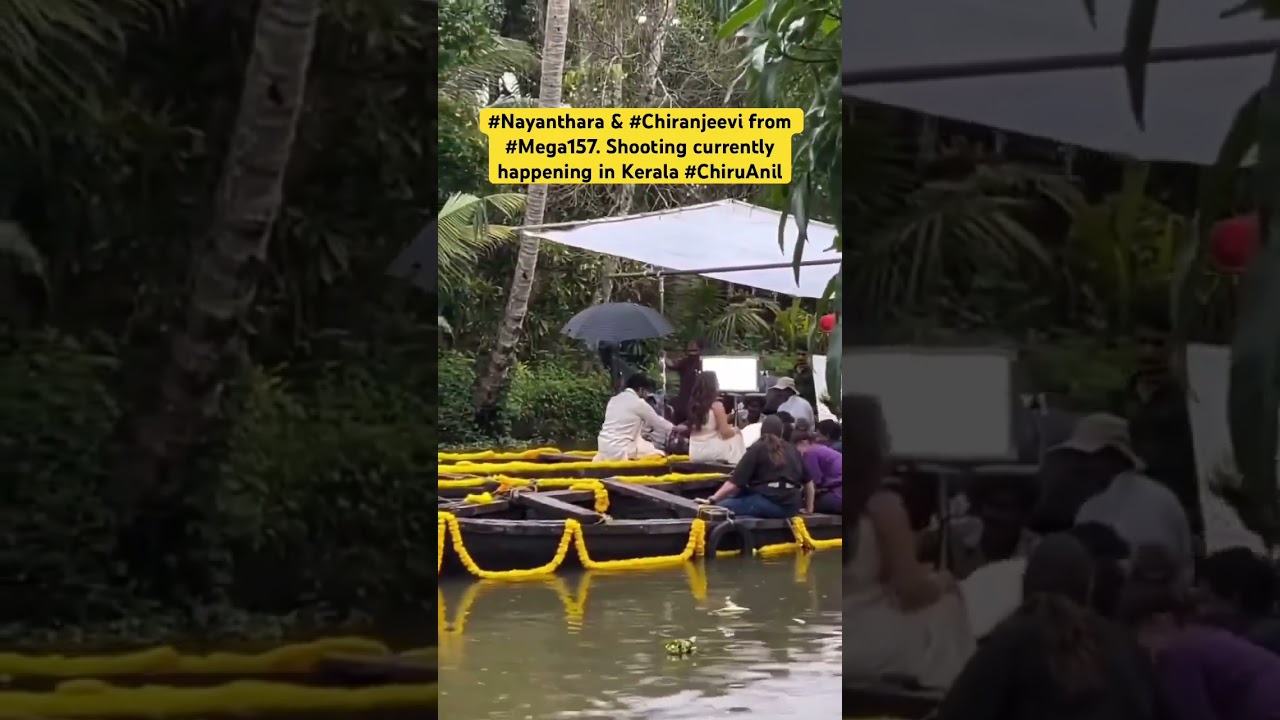 #Nayanthara & #Chiranjeevi from #Mega157. Shooting currently happening in Kerala #ChiruAnil