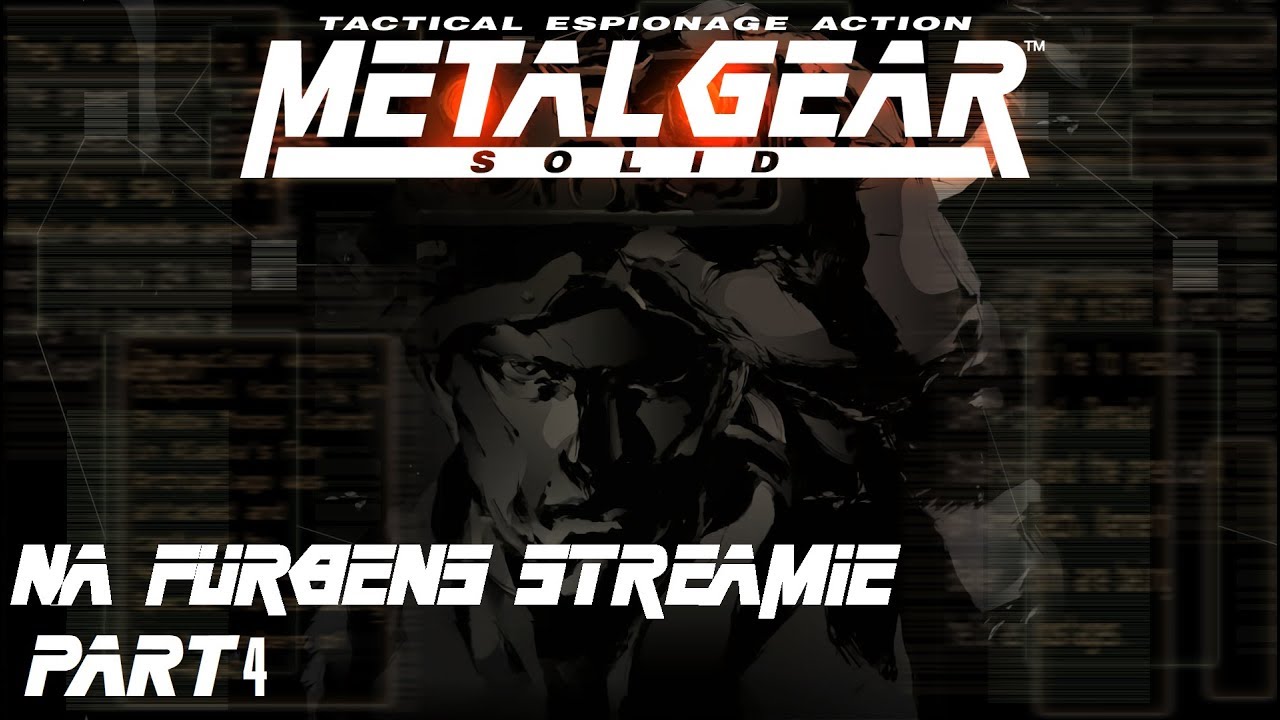 Metal Gear Solid - Furbens Stream [PL/ENG] - Part 4