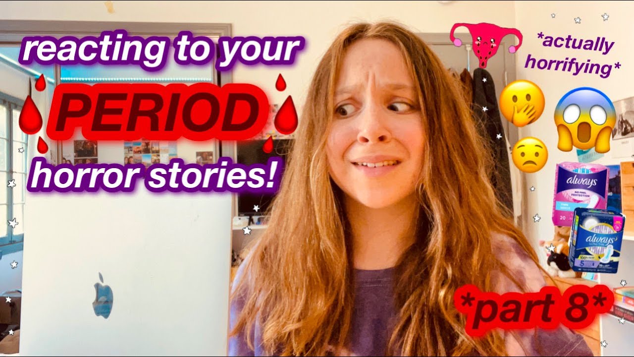 REACTING TO YOUR PERIOD HORROR STORIES PART 8!!!!