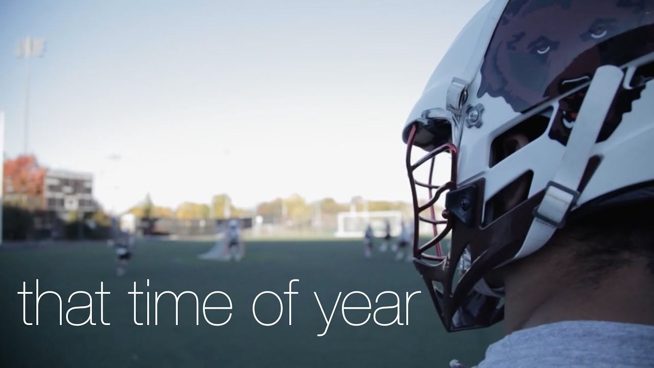 That Time of Year : Lacrosse