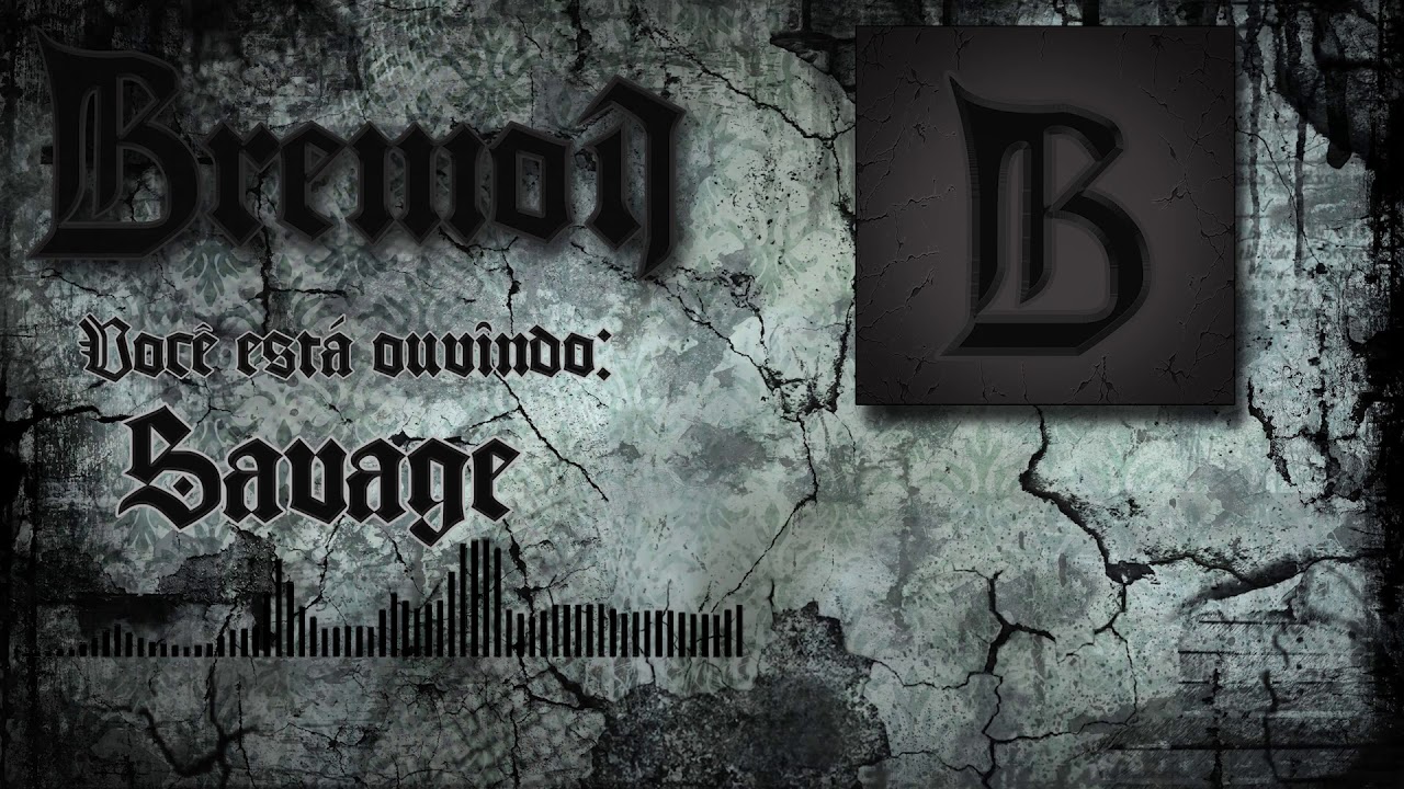 BREMOI - Savage (DEMO)