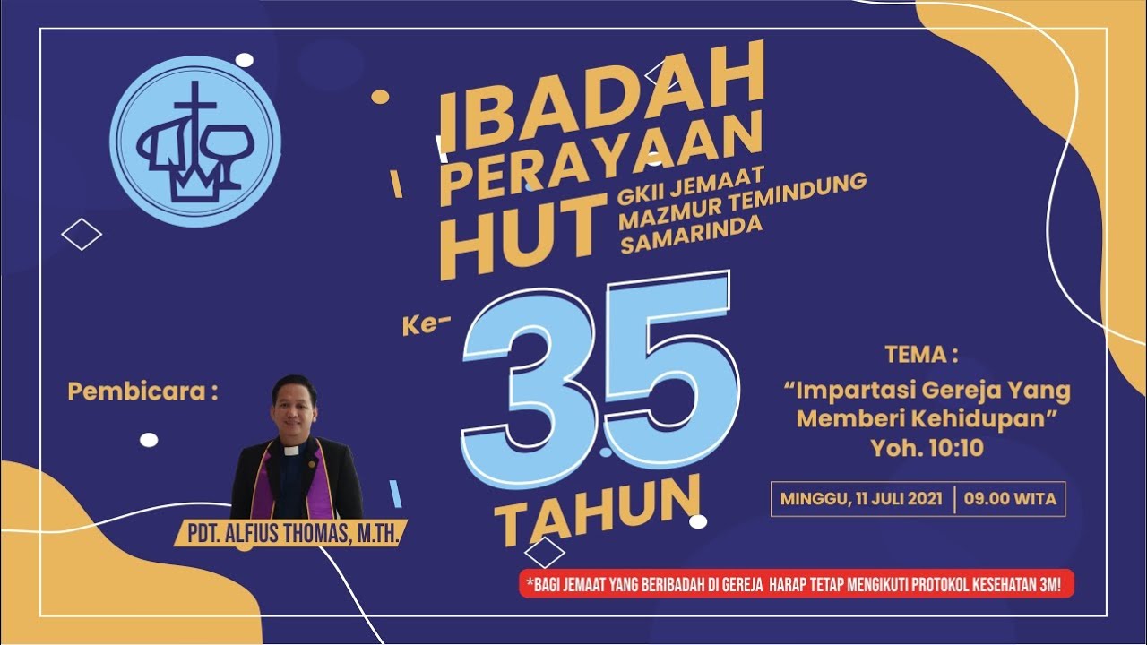 IBADAH PERAYAAN HUT GKII MAZMUR TEMINDUNG Ke 35 Tahun - 11 JULI 2021