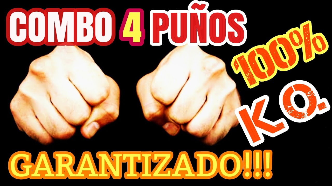 Combo 4 PUÑOS para K. O. 100% GARANTIZADO!!!