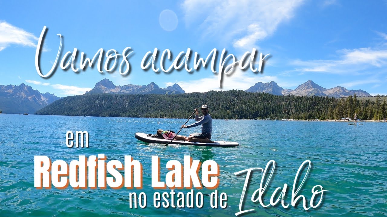 ACAMPANDO EM REDFISH LAKE, IDAHO EUA!