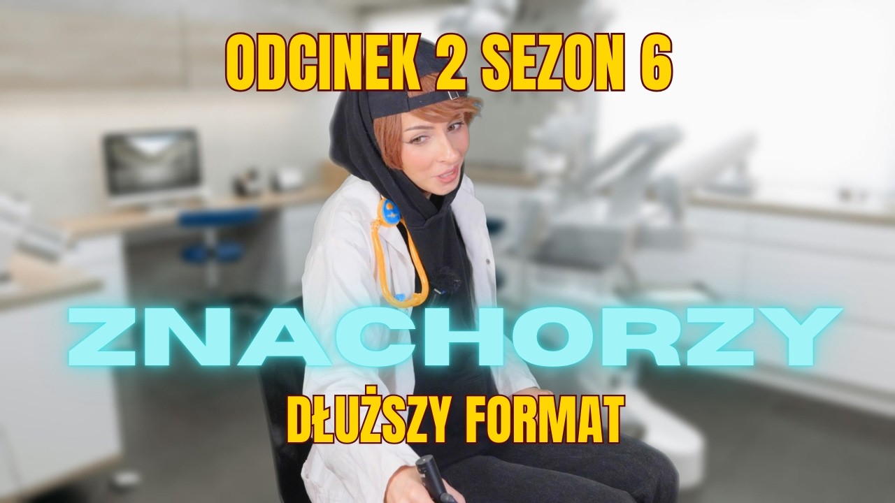 ZNACHORZY ODCINEK 2 SEZON 6 - DŁUGI FILM - TYPOWY SERIAL O LEKARZACH