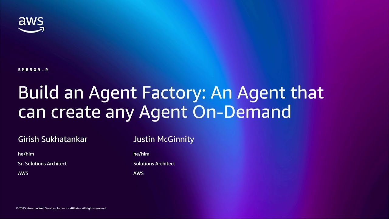 AWS re:Invent 2025 - Build an Agent Factory: An Agent that can Create any Agent On-Demand  (SMB309)